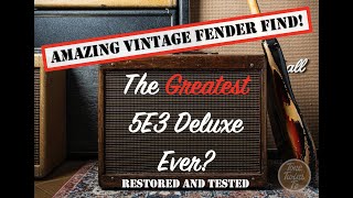 Vintage Fender 5E3 Tweed Deluxe, the greatest one ever?