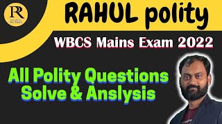 100 Polity Questions solve and Analysis | WBCS Mains 2022 | Paper V | RAHUL polity