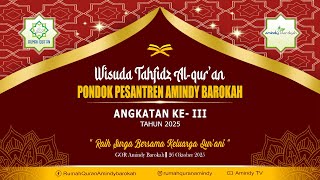 WISUDA TAHFIDZ AL- QUR'AN PONDOK PESANTREN AMINDY BAROKAH ANGKATAN KE - III TAHUN 2025