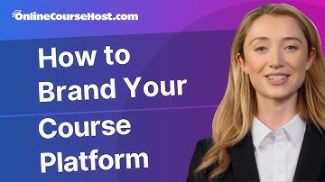 How to Brand Your Course Platform with Your Logo, Colors, and Style