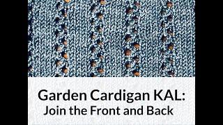 Garden Cardigan KAL: Joining the Front & Back