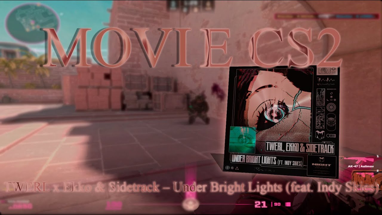 TWERL x Ekko & Sidetrack – Under Bright Lights (feat. Indy Skies) (MOVIE CS2)