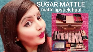 Sugar mettle matte lipstick collection new launch haul | liquid lipstick and bullet lipstick | RARA