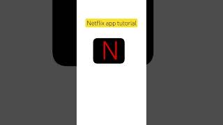 netflix app tutorial