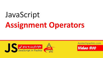10. Assignment Operators in JavaScript | JavaScript | JavaScript in Pashto