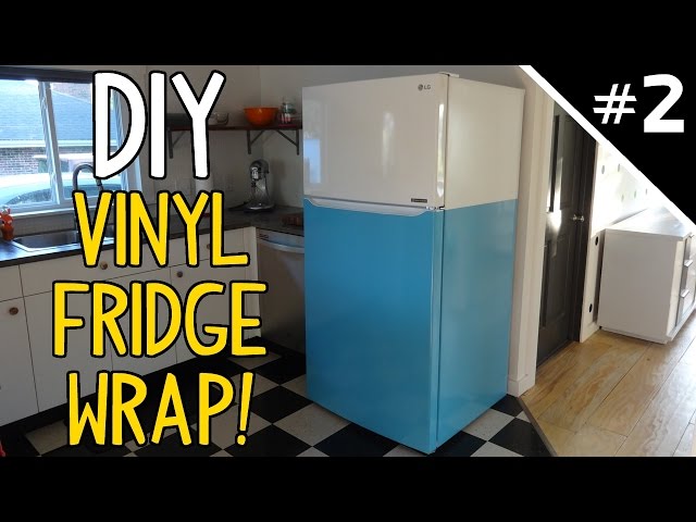 Wrap Your Fridge in Vinyl! - Part 2 of 2 