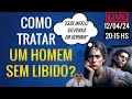 Como tratar um homem que no tem libido