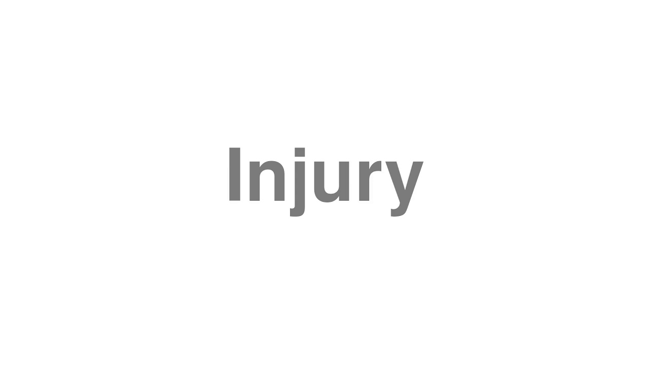 How to Pronounce "Injury"