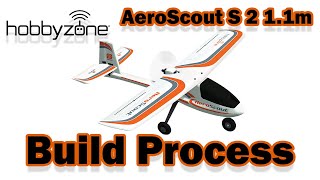 Build Process: Hobbyzone Aeroscout S 2 1.1m RTF