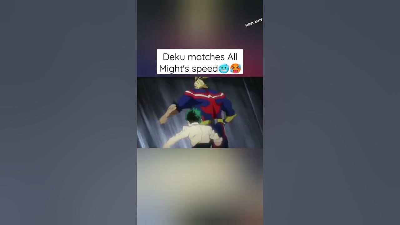 Deku matches All Might's speed Deku matches All Might's speed