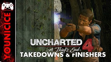 Uncharted 4 Takedowns & Finishers | Finishing Moves | Kill Compilation | Kill Montage Part 3