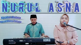 Nurul Asna - Voc.Dhesy Fitriani| Qasidah Modern