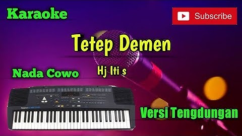 Tetep Demen ( Hj Iti s ) Karaoke Nada Cowo Versi Sandiwaraan