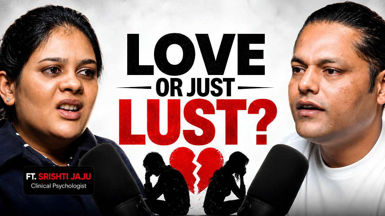 Psychiatrist Explains: Psychology Behind Cheating & Choosing Wrong Partner |  ft. Srishti Jaju