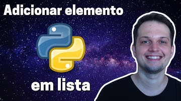 Como adicionar elemento a uma lista em Python