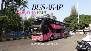 Hunting Bus AKAP angkatan pagi di Terminal Grogol || Berlian Jaya dan Agra Mas paling banyak disini.
