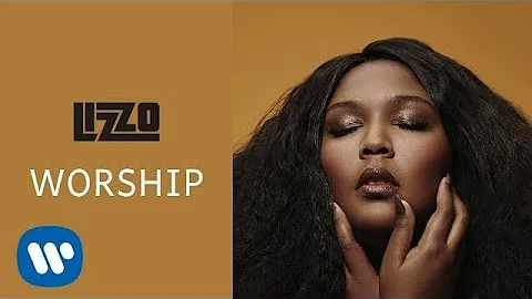 Lizzo - Worship (Official Audio)