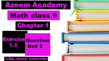 Class 9  Math Notes Chapter1 || Exercise 1.3 || Question  no 2