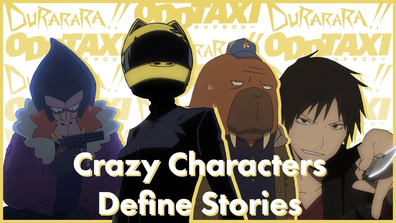 Odd Taxi & Durarara!! - How Crazy Characters Can Define Their Story ...