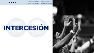 Iglesia Virtual E Intercesión Ministerios El Libertador Y Gran Cosecha