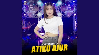 Download Lagu Atiku Ajur Download Lagu Atiku Ajur