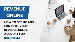 How to Set Up and Log In to Your Revenue Online Account for Businesses