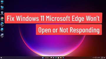 Fix Windows 11 Microsoft Edge Won