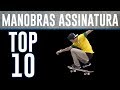 MANOBRAS ASSINATURA - TOP 10