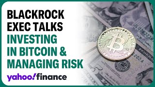 BlackRock head of digital assets talks 'multiyear journey' to understand bitcoin
