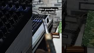 How To Make A Safe And Easy Grounding soundsystemindonesia
