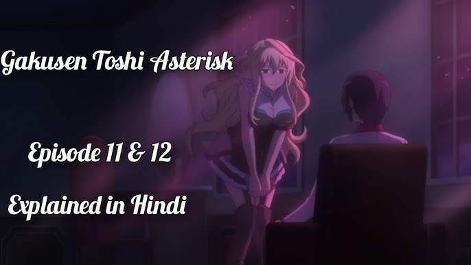 Gakusen Toshi Asterisk - Gakusen Toshi Asterisk Episode 12 is now