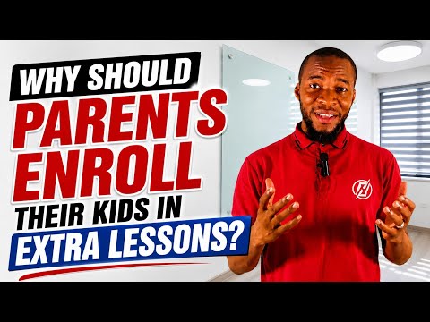 Why should parents enroll their kids in an extra lessons?