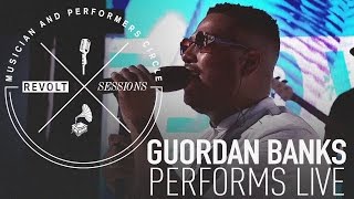 Guordan Banks Performs Live | REVOLT Sessions