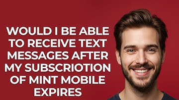 Would I Be Able to Receive Text Messages After My Subscriotion Of Mint Mobile Expires - GUIDE!