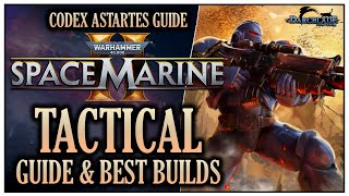 TACTICAL BEST BUILDS & CLASS GUIDE : SPACE MARINE 2