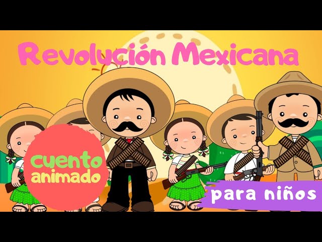 Revolución Mexicana para niños !!! - thptnganamst.edu.vn