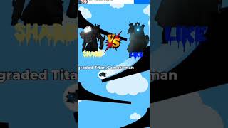 Upgraded An Cameraman Vs Upgraded An Tvman-Whos The Strongest An?