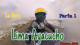 Viajando de Lima a Ayacucho en moto  Gran Ruta PerúBolivia  Parte 1