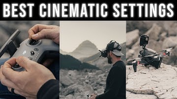 BEST CAMERA SETTINGS FOR DJI FPV || Make it a CINEMATIC BEAST!