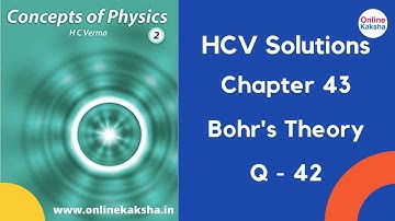Q 42 Chapter 43 Bohr