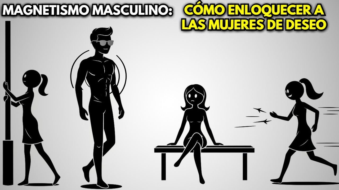 EL MAGNETISMO INVISIBLE QUE HACE QUE LAS MUJERES TE DESEEN