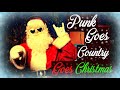 Punk Goes Country Goes Christmas - Feliz Navidad