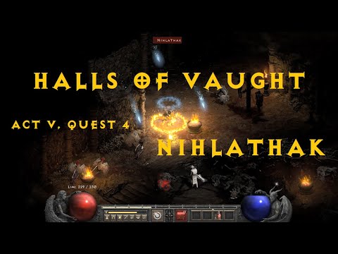 Nihlathak location, Halls of Vaught entrance - Diablo 2 Resurrected [Betrayal of Harrogath Quest]