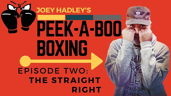 Joey Hadley's AUTHENTIC "PEEK-A-BOO" Boxing Tutori...