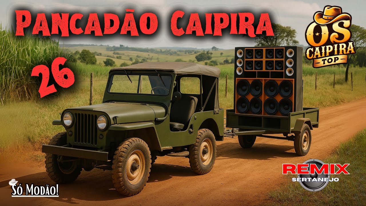Pancadão Caipira  26 (REMIX) Os Caipira Top 2025 #oscaipiratop #modao #remixsertanejo #remix