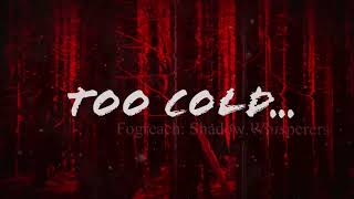 Too Cold For Sarah Fogreach Shadow Whisperers