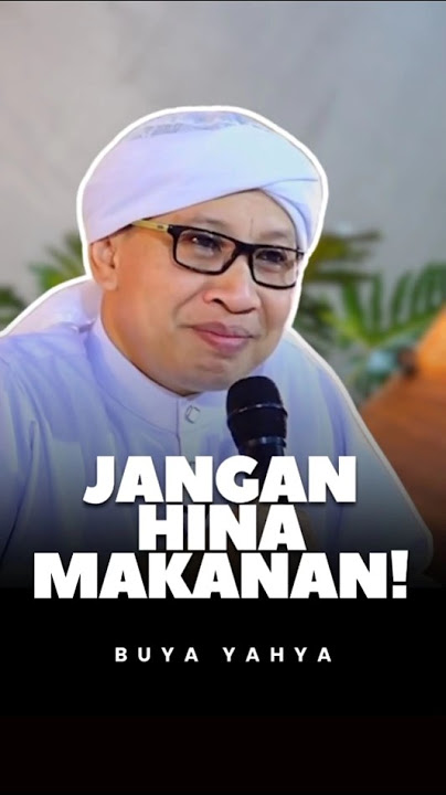 Kalau Suka Makan, Kalau Tidak Tinggalkan – Adab Makan ala Nabi ﷺ | Buya Yahya