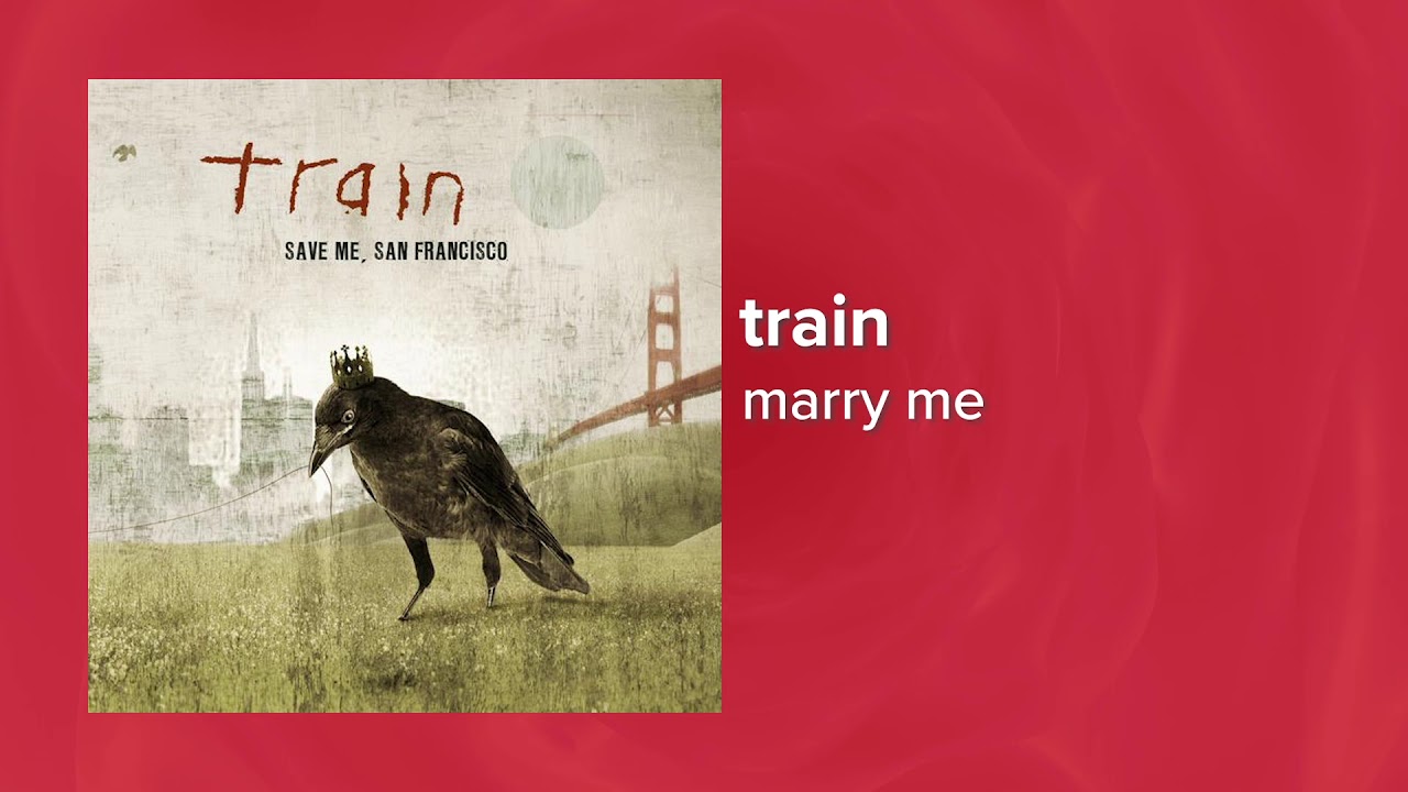 Train   Marry Me Official Audio  Love Songs