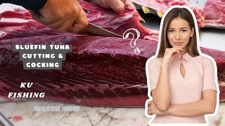 Blue fin Tuna Fish Cutting & Cocking, Ku Fishing Hd