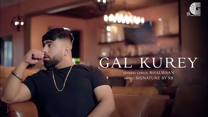 Gal Kurey - Bhalwaan ft. Signature by SB | G World...